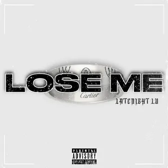 Lose Me Freestyle by Latenight Lu