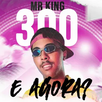 E Agora by MR KING 300