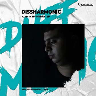 Acid In My Fridge EP by Dissharmonic