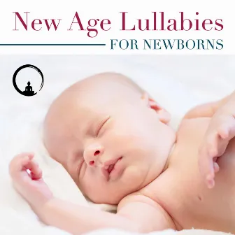 New Age Lullabies for Newborns - Extremely Relaxing Sleep Music by Beautiful Now