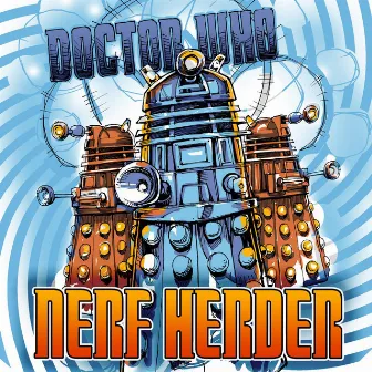 Doctor Who by Nerf Herder