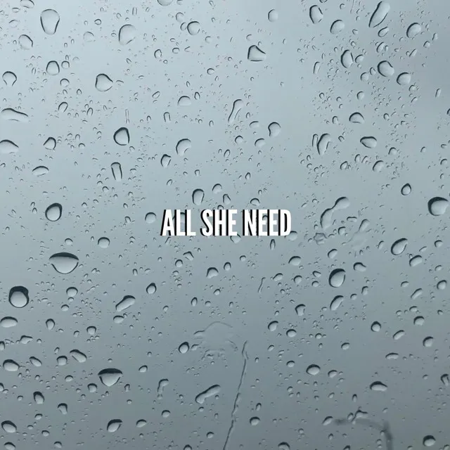 All She Need