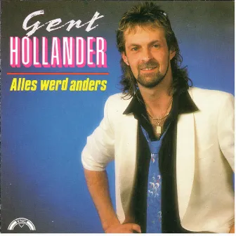 Alles werd anders by Gert Hollander