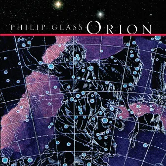 Philip Glass: Orion by Philip Glass Ensemble