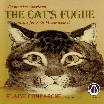 Domenico Scarlatti: The Cat's Fugue & Sonatas for Solo Harpsichord by Elaine Comparone