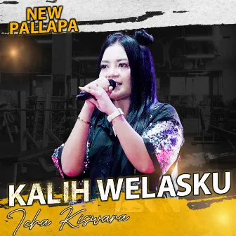 Kalih Welasku by Icha Kiswara