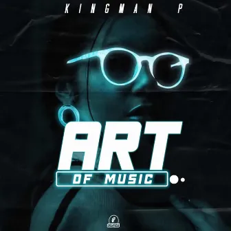 Art of Music by King ManP