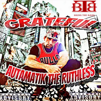 Grateful by Autamatik The Ruthless