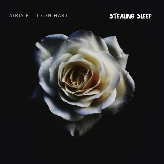 Stealing Sleep (feat. Lyon Hart) by Airia