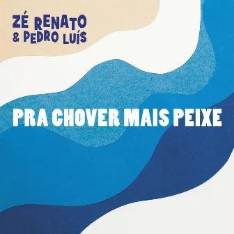 Pra Chover Mais Peixe by Pedro Luís