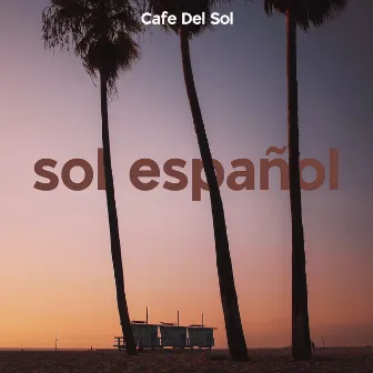 sol español by Cafe Del Sol