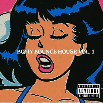 BOOTY BOUNCE HOUSE, Vol. 1 by Scottie Flame$!