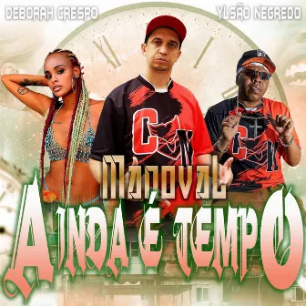 Ainda É Tempo by MANOVAL