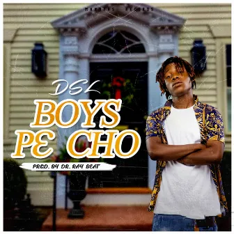 Boys Pe Cho by DSL