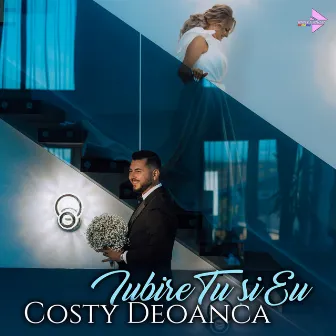 Iubire Tu și Eu by Costy Deoanca