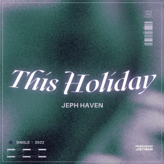 This Holiday by Jeph Haven