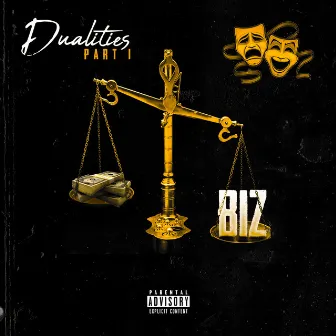 Dualities (Part 1 Biz) by Chriz Biz