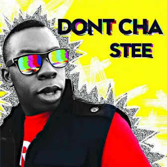 Dont Cha by Stee