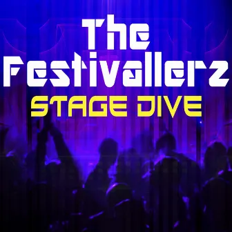 Stage Dive by The Festivallerz