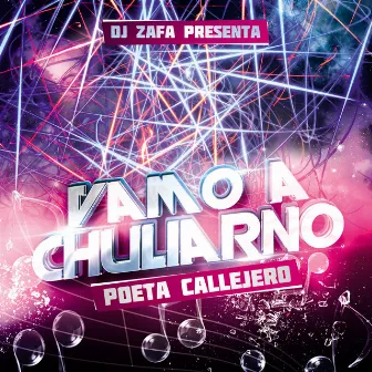 Vamo a Chuliarno by DJ ZAFA