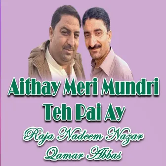 Aithay Meri Mundri Teh Pai Ay by Raja Nadeem Nazar