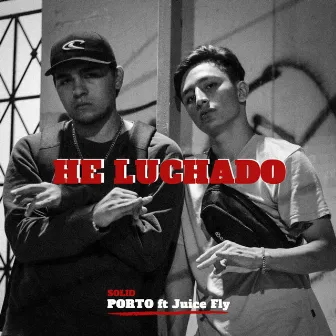 He Luchado by SOLID PORTO