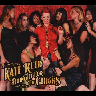 Doing it for the Chicks by Kate Reid