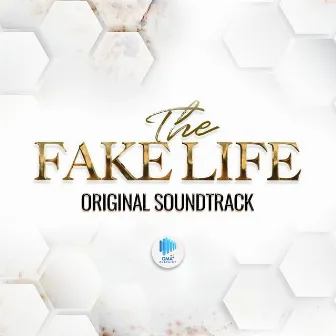 The Fake Life (Original Soundtrack) by Andrea Rae N. Culla