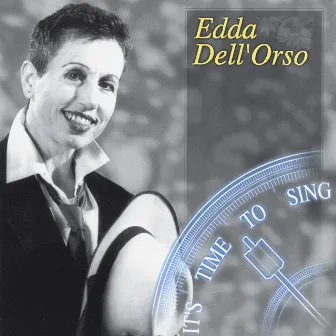 It's Time To Sing by Edda Dell'Orso