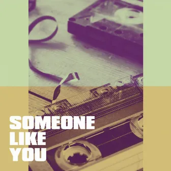 Someone Like You by Heartfire