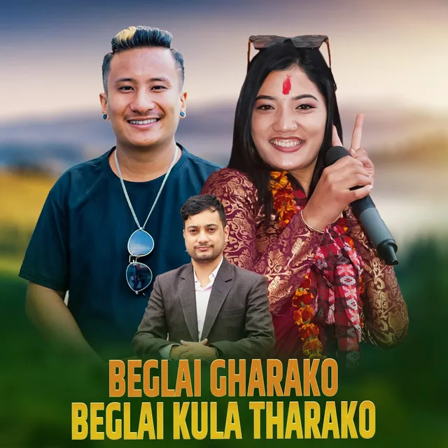 Beglai Gharako Beglai Kula Tharako