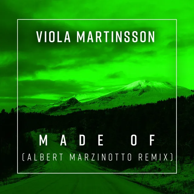 Made Of - Albert Marzinotto Remix