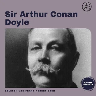 Sir Arthur Conan Doyle (Autorenbiografie) by Unknown Artist