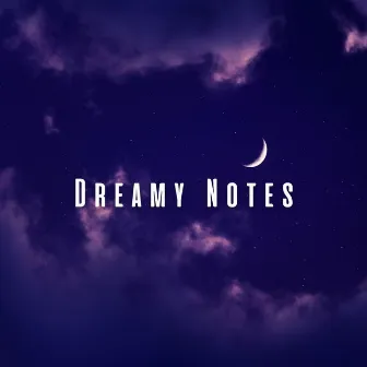 Dreamy Notes: Meditative Piano for Sweet Sleep by Sleep Music Guys