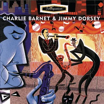 Swingsation: Charlie Barnet & Jimmy Dorsey by Jimmy Dorsey