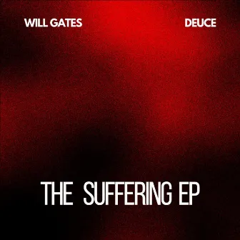 The Suffering EP by Will Gates