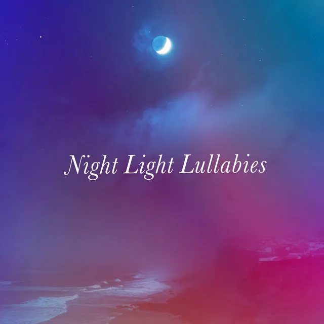 Night Light Lullabies