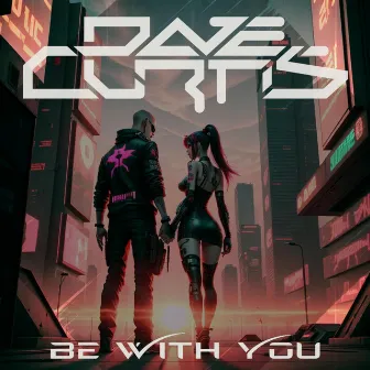 Be With You by Dave Curtis