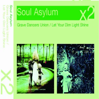 Grave Dancers Union/Let Your Dim Light Shine by Soul Asylum