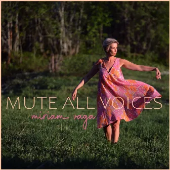 Mute All Voices by Miriam Vaga