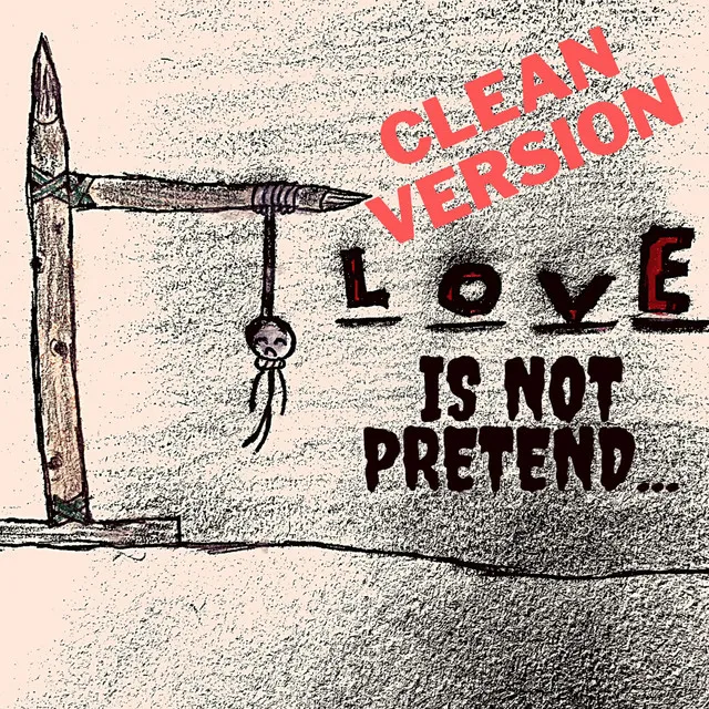 Love Is Not Pretend - Clean and Revamped Version