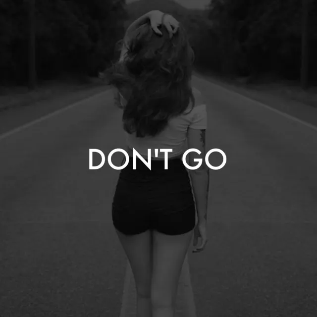 Don't Go