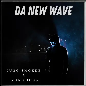 Da New Wave by Jugg smokke