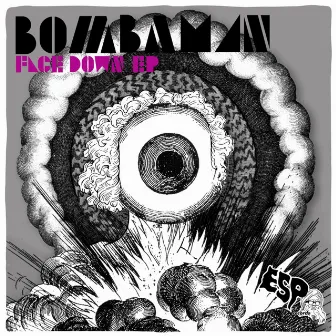 Face Down EP by Bombaman