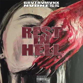 REST IN HELL by BRVTHVMVNX