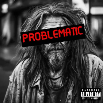 PROBLEMATIC by goofy ahh boy