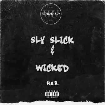 Sly Slick & Wicked by R.O.B.