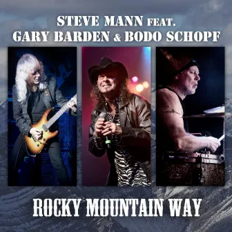 Rocky Mountain Way by Steve Mann