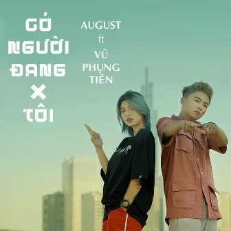 Có Người Đang X Tôi by August