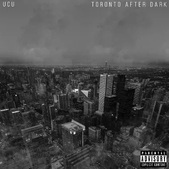 Toronto After Dark by UCU